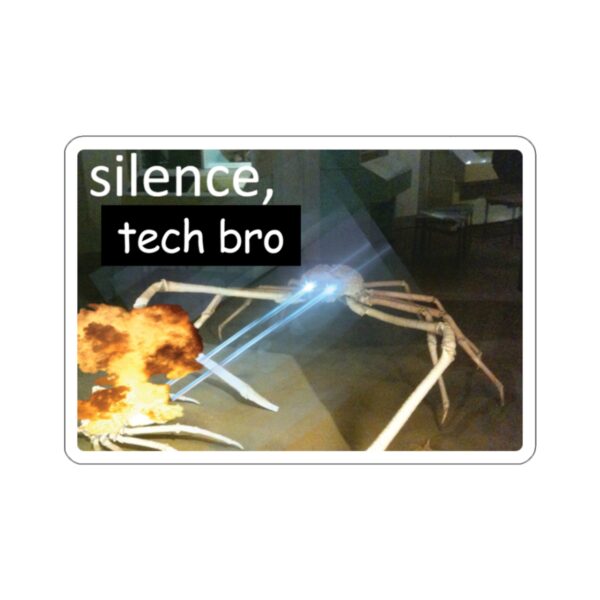 Silence, Tech Bro Laptop Sticker - Image 10